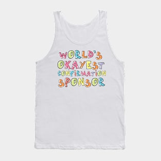 World's Okayest Confirmation Sponsor Gift Idea Tank Top